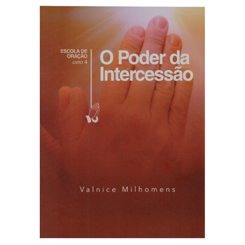 Capa de O Poder da Intercessão | Valnice Milhomens — item do Kit Comunhão e Princípios de Fé + Tipos de Oração + Orando a Palavra + O Poder da Intercessão + O Jejum e Redenção do Brasil | Valnice Milhomens · foto 2