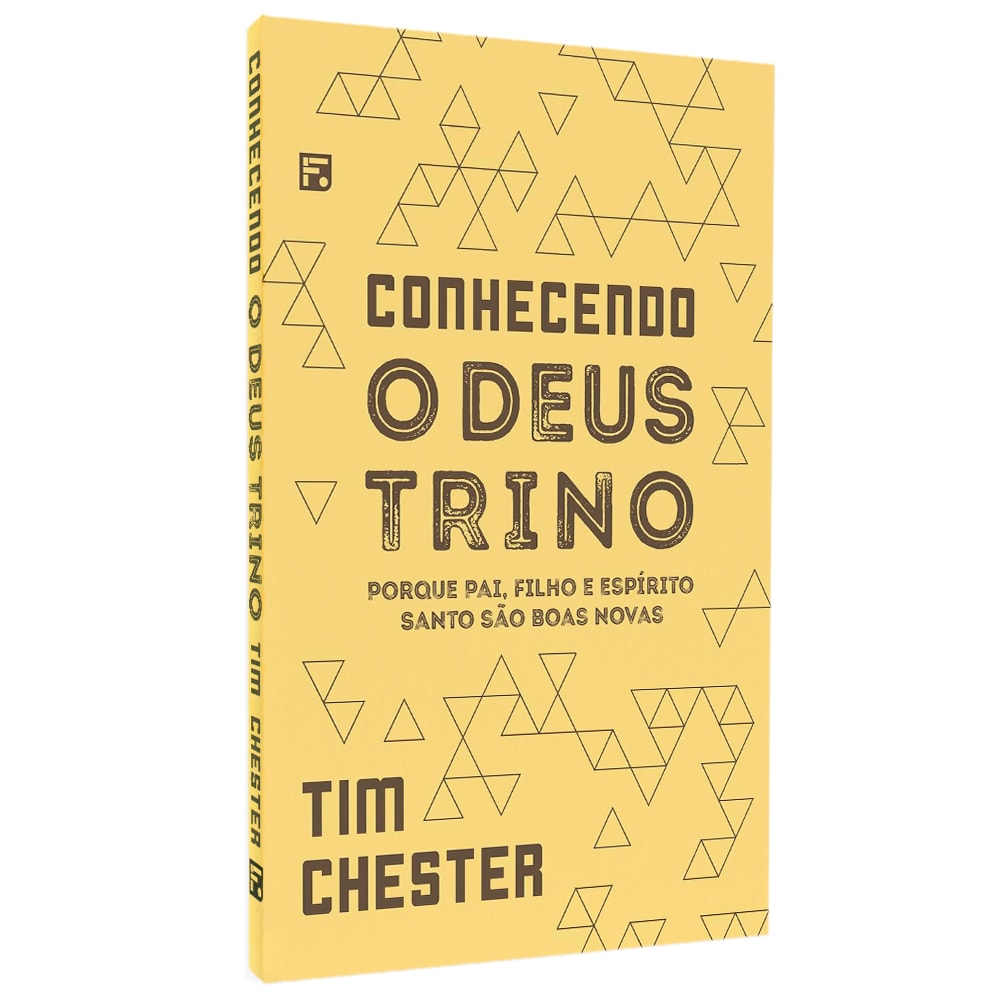 Capa de Conhecendo O Deus Trino | Tim Chester — item do Kit Conhecendo O Deus Trino + Anjos | Tim Chester