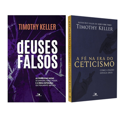 Kit Deuses Falsos + A Fé na Era do Ceticismo | Timothy Keller