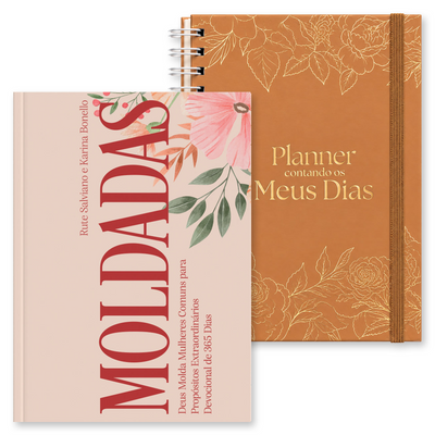 Kit Devocional Moldadas | 365 Dias com as Mulheres da Bíblia | Rute Salviano e Karina Bonello + Planner Contando os Meus Dias | Capa Dourada Floral