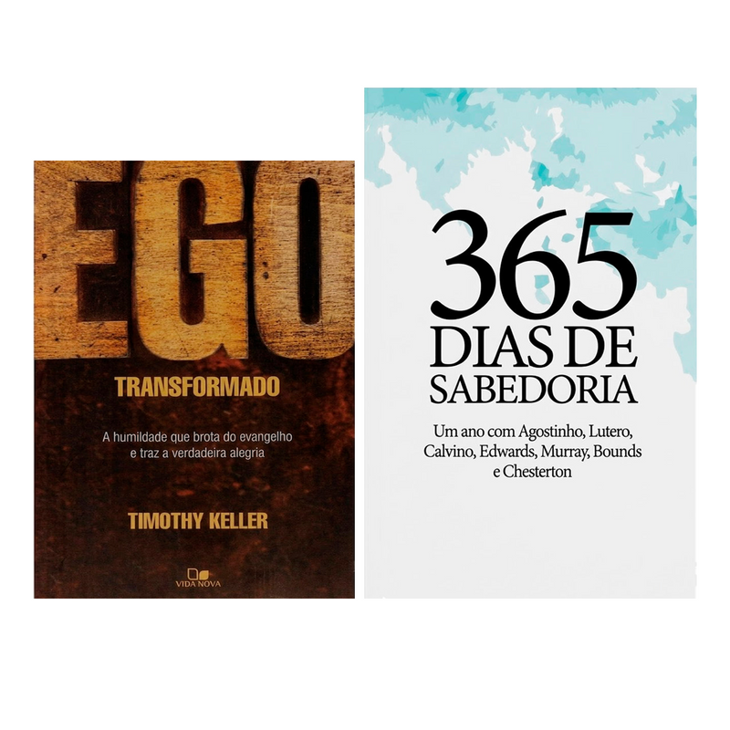 Kit Ego Transformado | Timothy Keller + Devocional 365 Dias de Sabedoria | Um Ano com Agostinho, Lutero, Calvino, Edwards, Murray, Bounds e Chesterton