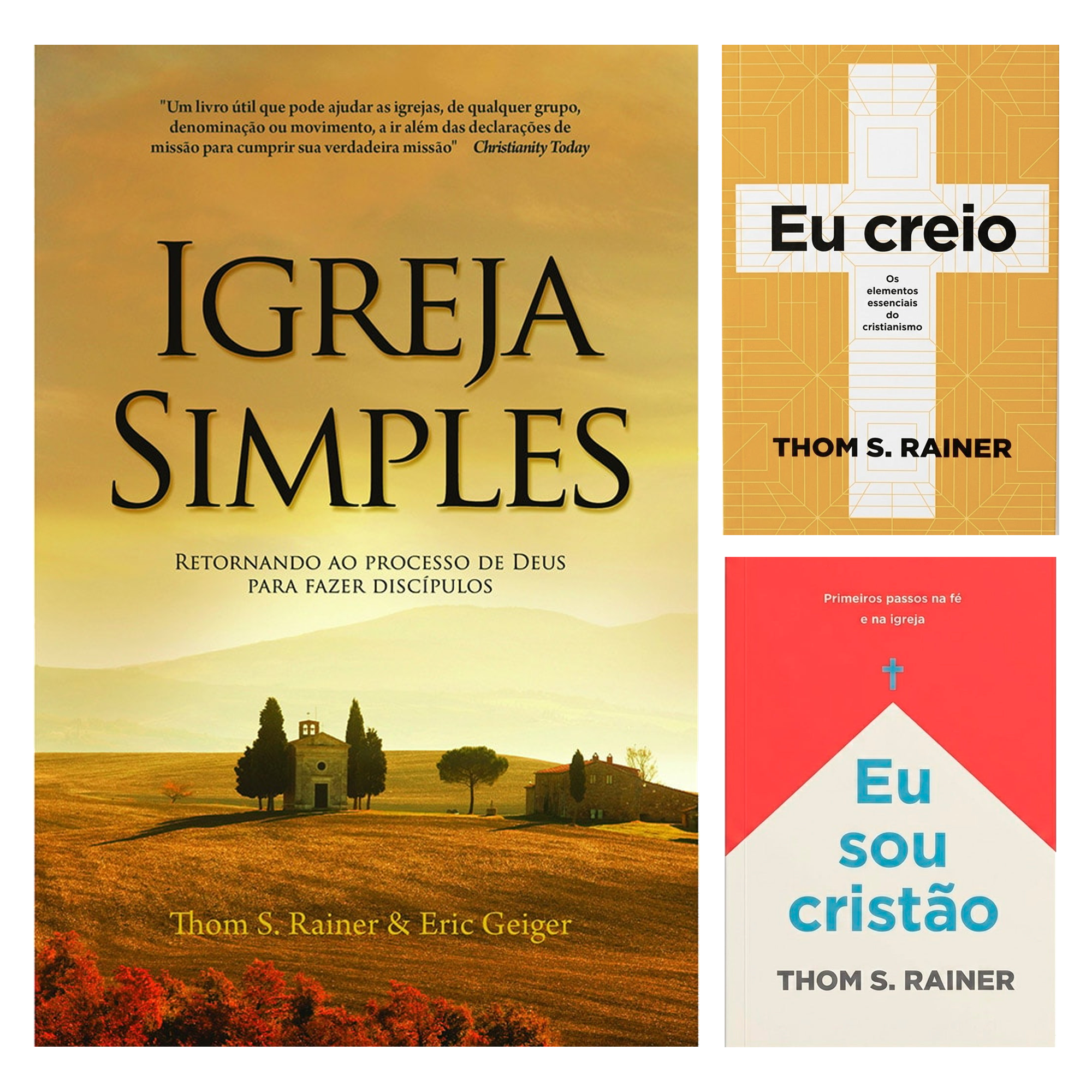 Kit Eu Creio + Eu Sou Cristão | Thom S. Rainer + Igreja Simples | Thom S. Rainer e Eric Geiger