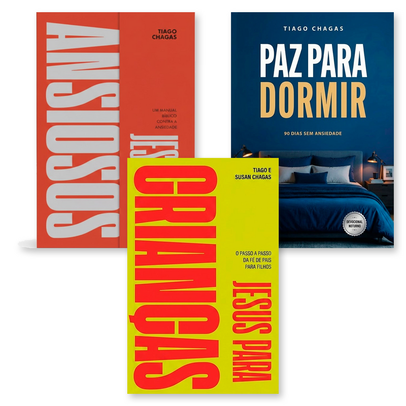 Kit Jesus Para Ansiosos + Devocional Paz Para Dormir | Tiago Chagas + Jesus Para Crianças | Tiago e Susan Chagas