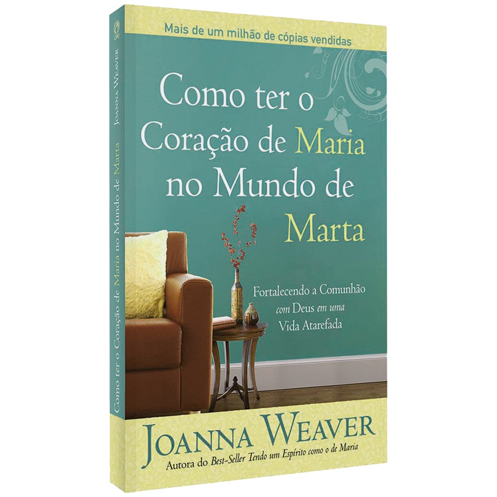 Capa de Como Ter o Coração de Maria no Mundo de Marta | Joanna Weaver — item do Kit Mentes Tranquilas, Almas Felizes | Joyce Meyer + Eu, Meu Pavio Curto e Deus | Lisa Bevere + Como Ter o Coração de Maria no Mundo de Marta | Joanna Weaver