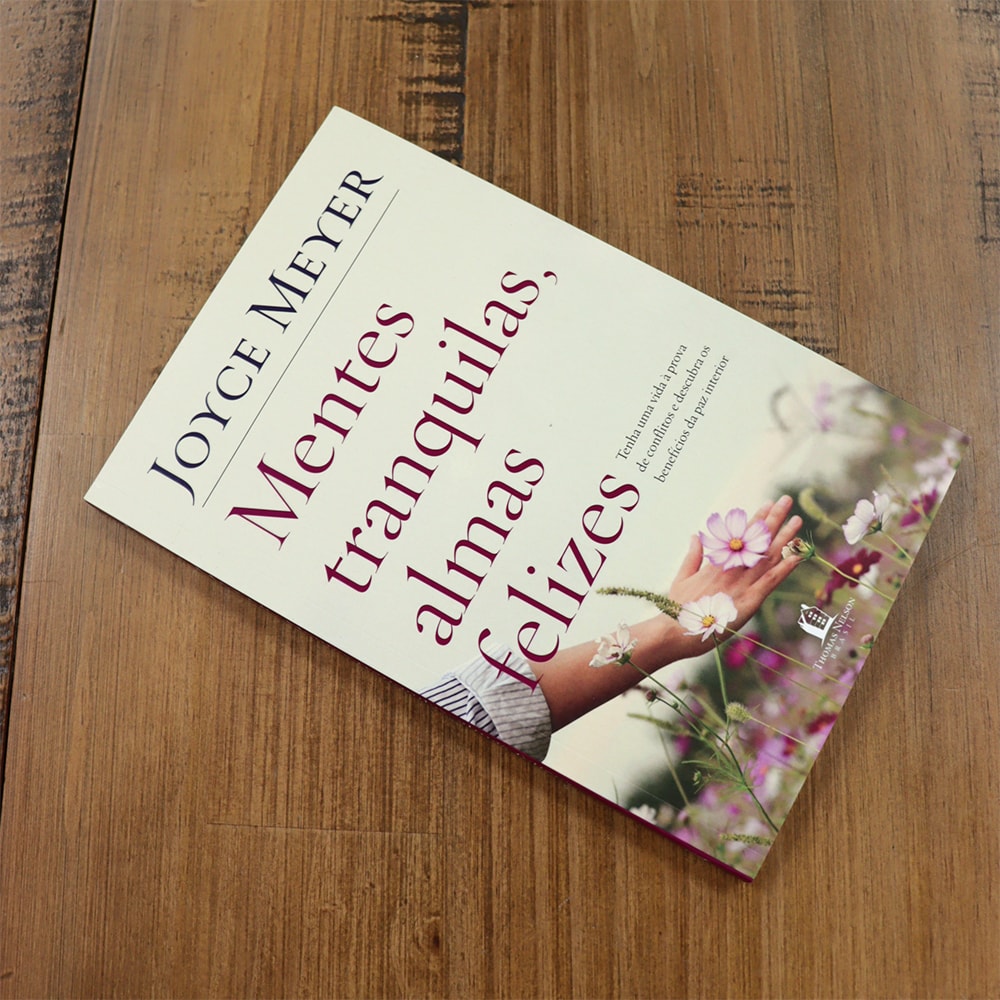Capa de Mentes Tranquilas, Almas Felizes | Joyce Meyer — item do Kit Mentes Tranquilas, Almas Felizes | Joyce Meyer + Eu, Meu Pavio Curto e Deus | Lisa Bevere + Como Ter o Coração de Maria no Mundo de Marta | Joanna Weaver · foto 2