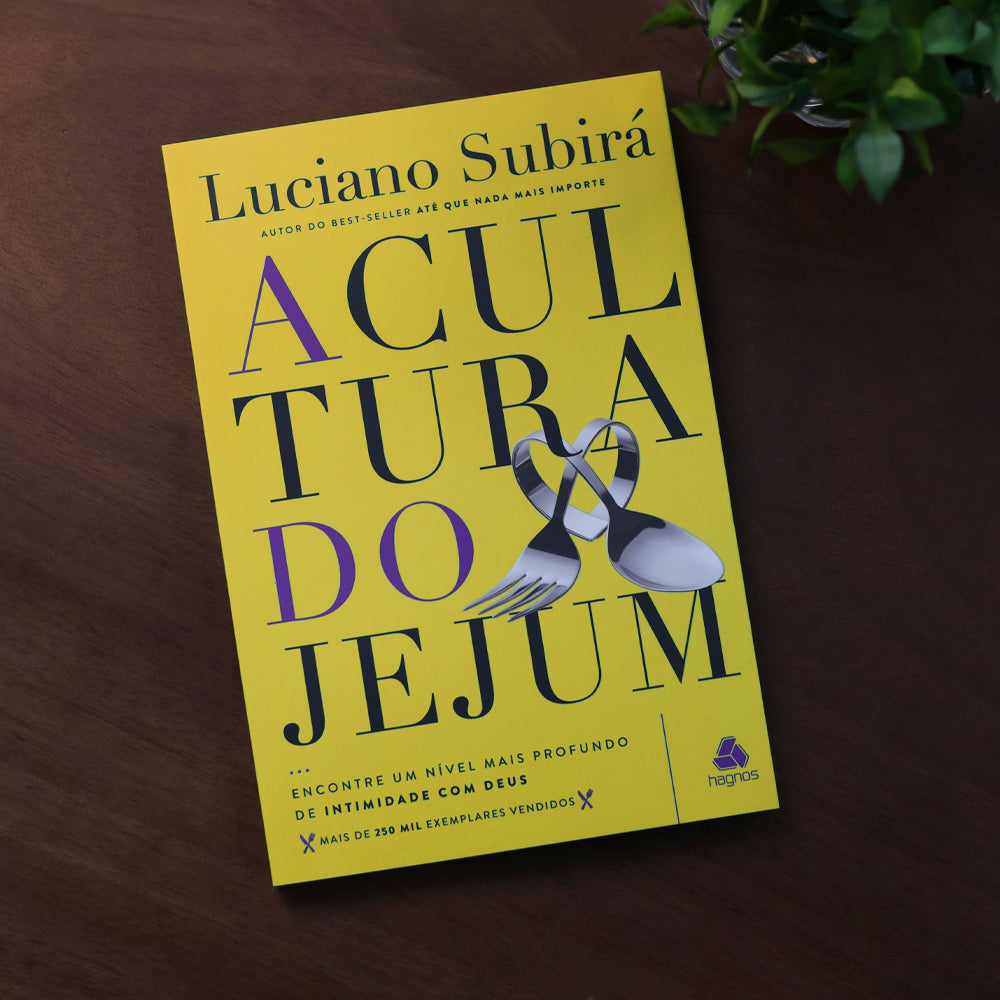 Capa de A Cultura do Jejum | Luciano Subirá — item do Kit O Cuidado do Corpo | Luciano Subirá + O Poder Secreto da Oração e do Jejum | Mahesh Chavda + A Cultura do Jejum | Luciano Subirá · foto 3