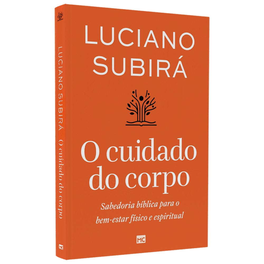 Capa de O Cuidado do Corpo | Luciano Subirá — item do Kit O Cuidado do Corpo | Luciano Subirá + O Poder Secreto da Oração e do Jejum | Mahesh Chavda + A Cultura do Jejum | Luciano Subirá