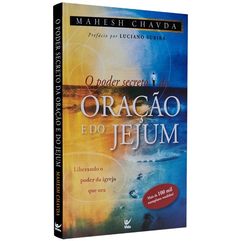 Capa de O Poder Secreto da Oração e do Jejum | Mahesh Chavda — item do Kit O Cuidado do Corpo | Luciano Subirá + O Poder Secreto da Oração e do Jejum | Mahesh Chavda + A Cultura do Jejum | Luciano Subirá