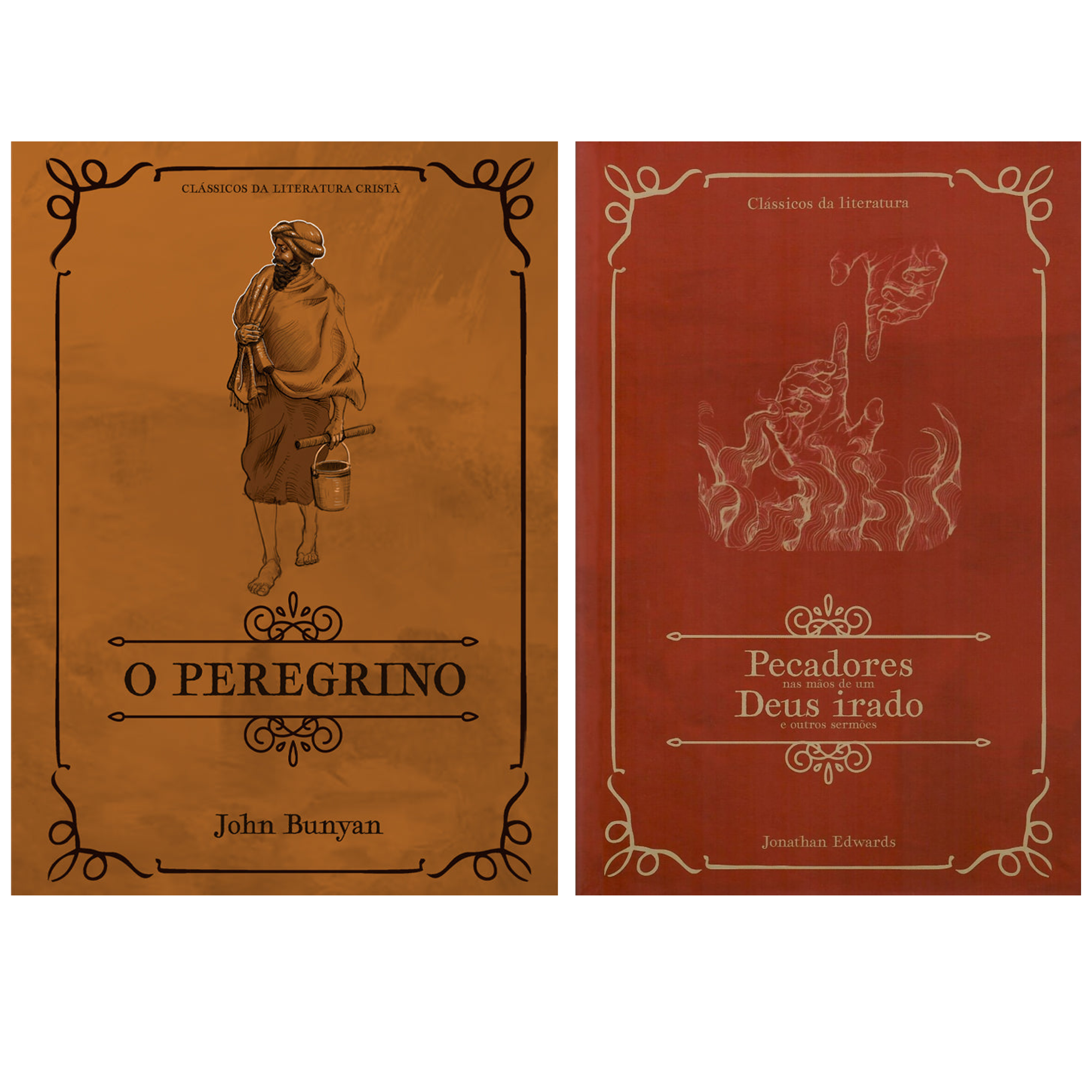 Kit O Peregrino | John Bunyan + Pecadores Nas Mãos de Um Deus Irado e Outros Sermões | Jonathan Edwards