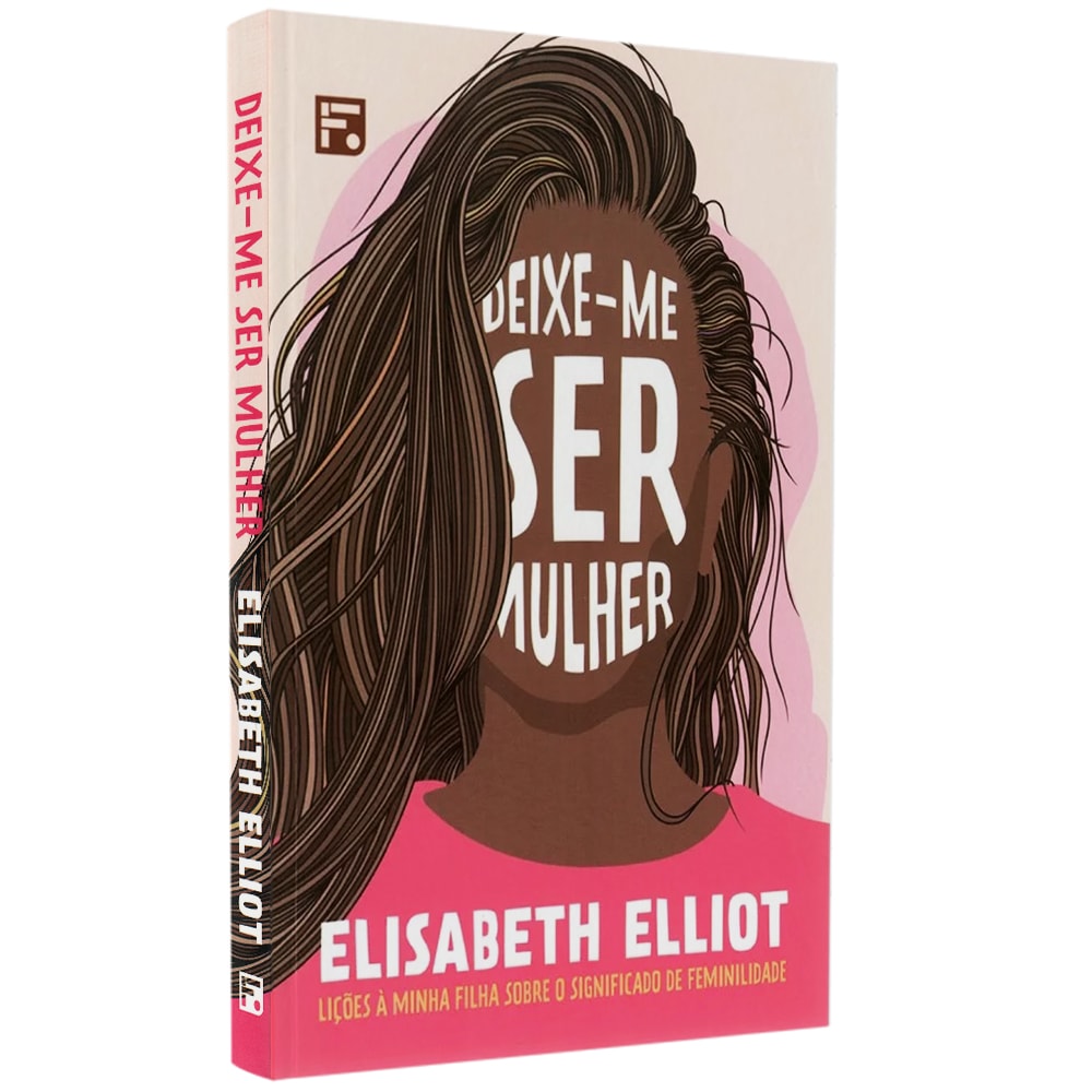 Capa de Deixe-me ser Mulher | Elisabeth Elliot — item do Kit O que Deus Diz Sobre as Mulheres | Kathleen Nielson + Deixe-me ser Mulher | Elisabeth Elliot
