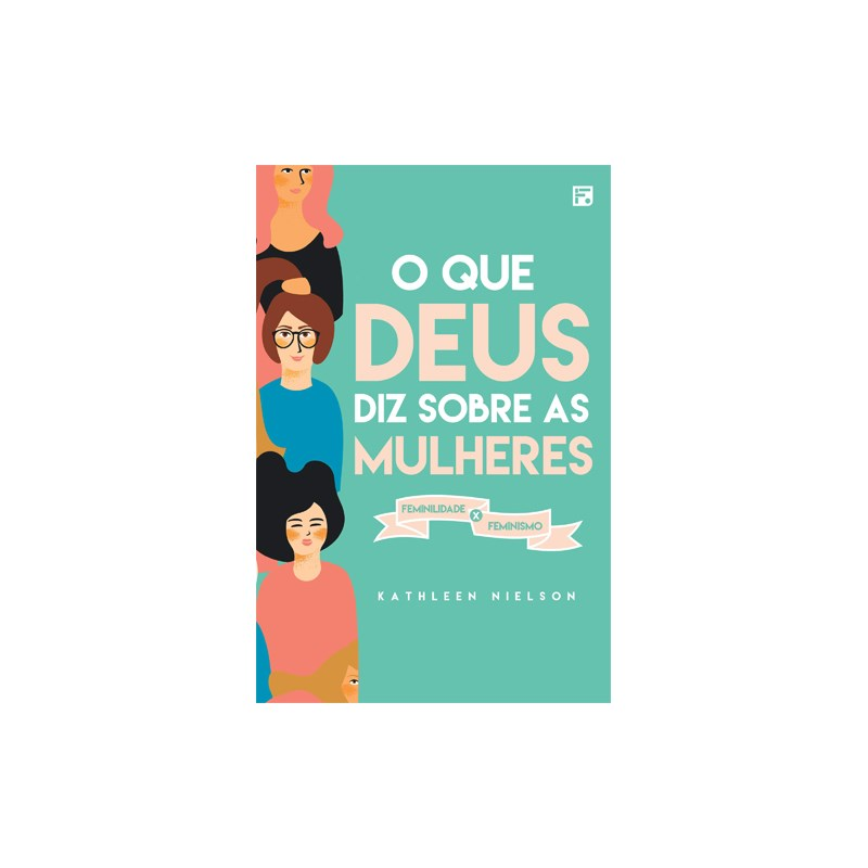 Capa de O que Deus Diz Sobre as Mulheres | Kathleen Nielson — item do Kit O que Deus Diz Sobre as Mulheres | Kathleen Nielson + Deixe-me ser Mulher | Elisabeth Elliot · foto 2
