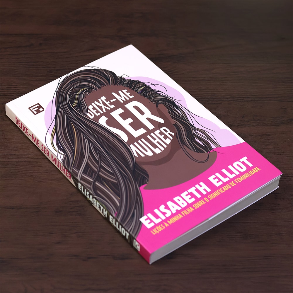 Capa de Deixe-me ser Mulher | Elisabeth Elliot — item do Kit O que Deus Diz Sobre as Mulheres | Kathleen Nielson + Deixe-me ser Mulher | Elisabeth Elliot · foto 3