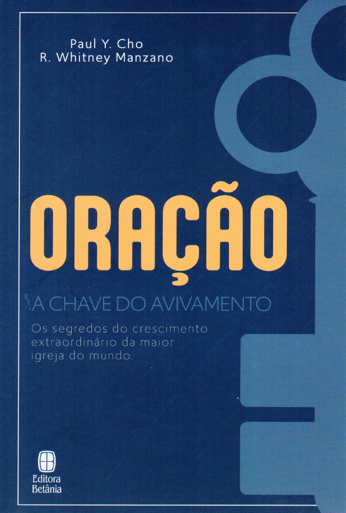 Capa de Oração, a Chave do Avivamento | Paul Y. Cho — item do Kit Oração, a Chave do Avivamento + A Quarta Dimensão | David Paul Yonggi Cho