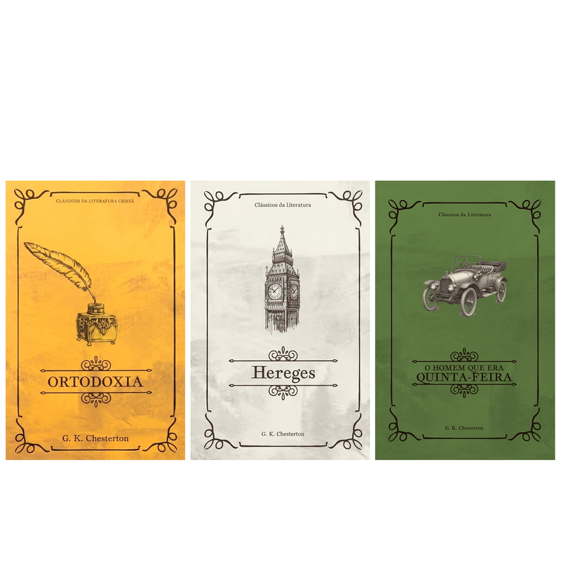Kit Ortodoxia + Hereges + O Homem que Era Quinta-Feira | G. K. Chesterton