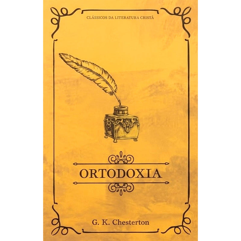Capa de Ortodoxia | Clássicos da Literatura | G. K. Chesterton — item do Kit Ortodoxia + Hereges + O Homem que Era Quinta-Feira | G. K. Chesterton