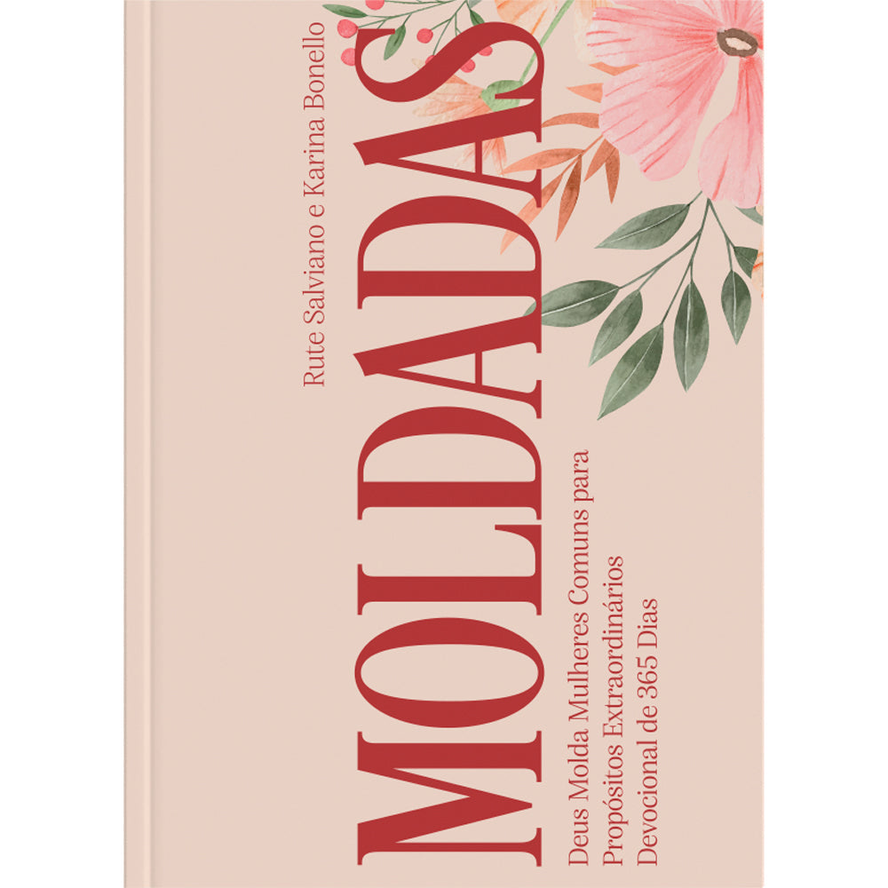 Capa de Devocional Moldadas | 365 Dias com as Mulheres da Bíblia | Rute Salviano e Karina Bonello — item do Kit Planner Contando os Meus Dias | Capa Dálias Rosa + Devocional Moldadas | 365 Dias com as Mulheres da Bíblia | Rute Salviano e Karina Bonello