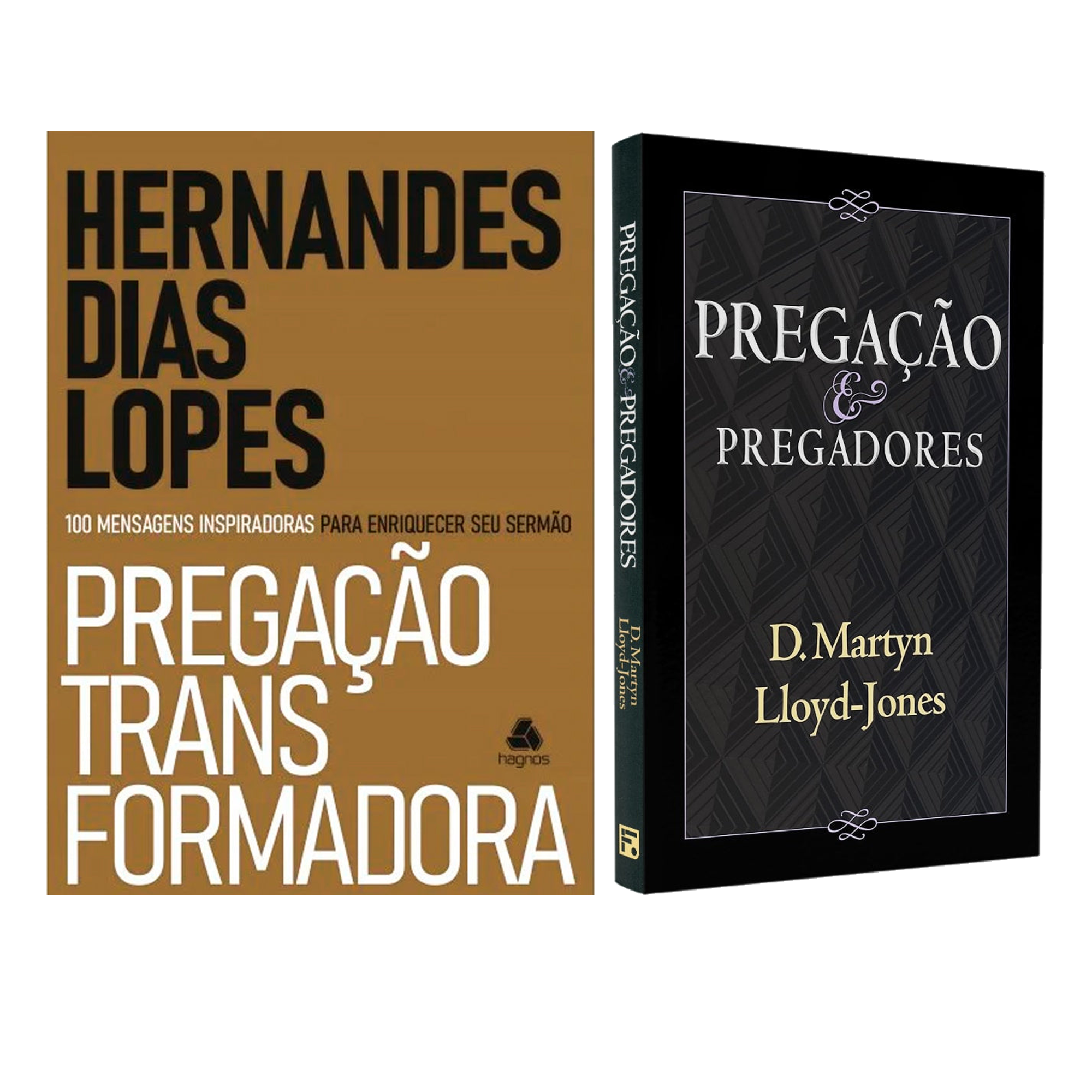 Kit Pregação Transformadora | Hernandes Dias Lopes + Pregação e Pregadores | David Martyn Lloyd-Jones