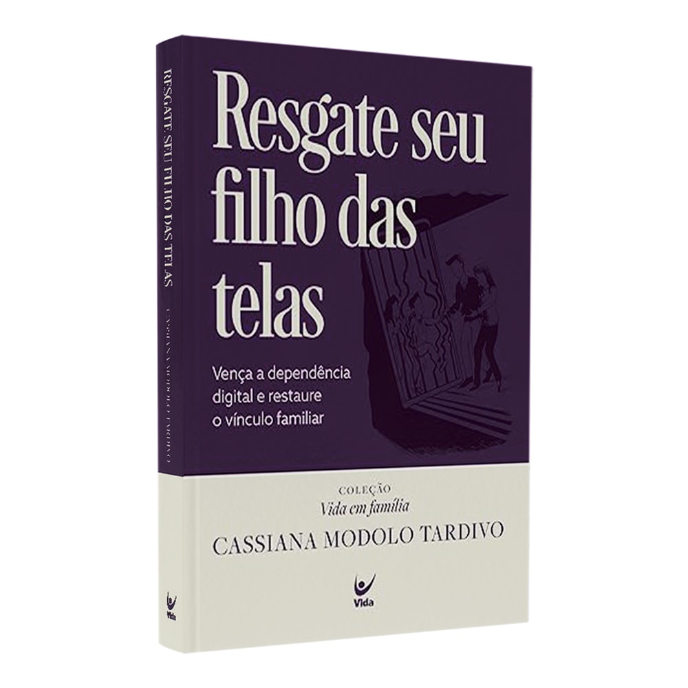 Capa de Resgate Seu Filho das Telas | Cassiana Modolo Tardivo — item do Kit Resgate Seu Filho das Telas | Cassiana Modolo Tardivo + Cultuando em Família | Wilzy Adorno + O Poder dos Pais Que Oram | Ana Laura Almeida + Discipulado Começa em Casa | Ricardo Firagi