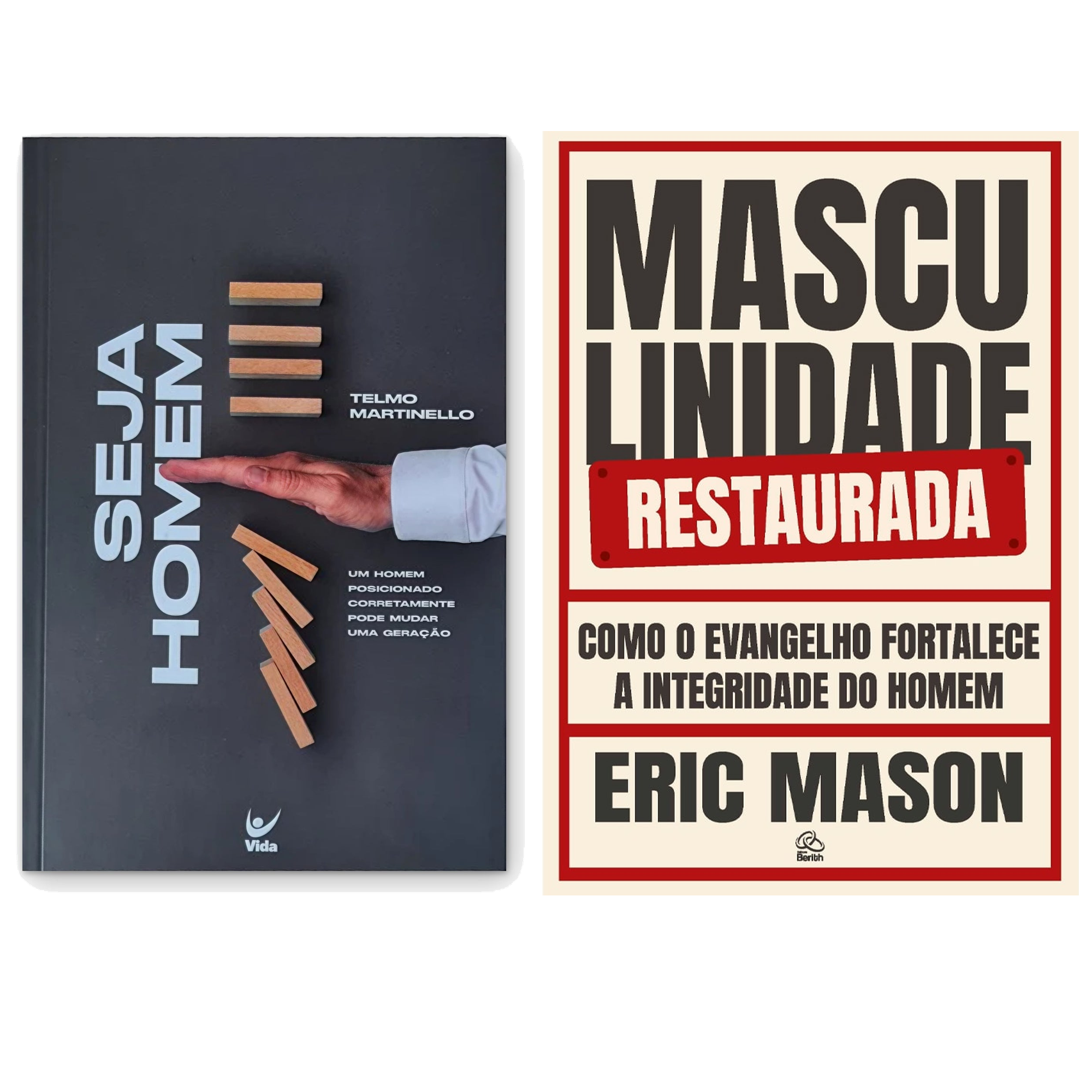 Kit Seja Homem | Telmo Martinello + Masculinidade Restaurada | Eric Mason