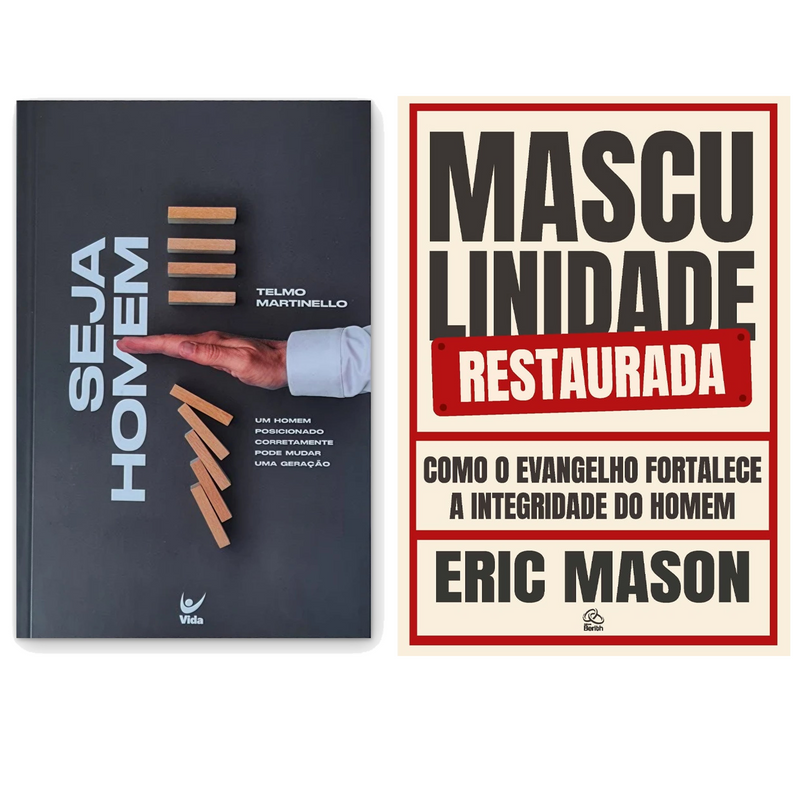 Kit Seja Homem | Telmo Martinello + Masculinidade Restaurada | Eric Mason