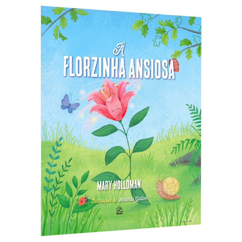 Capa de A Florzinha Ansiosa | Mary Holloman — item do Kit Sementinhas de Fé | A Florzinha Ansiosa | Mary Holloman + Nosso Deus é Maior | Michelle Medlock Adams e Eva Marie Everson