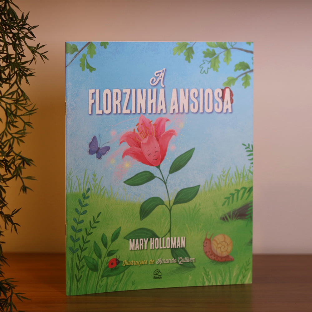 Capa de A Florzinha Ansiosa | Mary Holloman — item do Kit Sementinhas de Fé | A Florzinha Ansiosa | Mary Holloman + Nosso Deus é Maior | Michelle Medlock Adams e Eva Marie Everson · foto 2