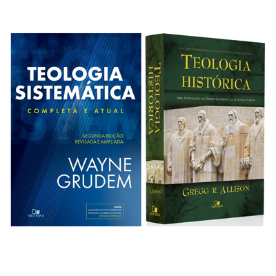 Kit Teologia Sistemática | Completa e Atual | Wayne Grudem + Teologia Histórica | Gregg R. Allison