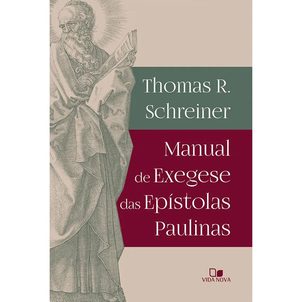 Manual de Exegese das Epístolas Paulinas | Thomas R. Schreiner
