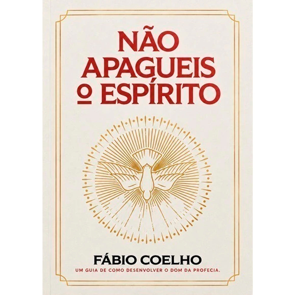 Não Apagueis O Espírito | Fábio Coelho