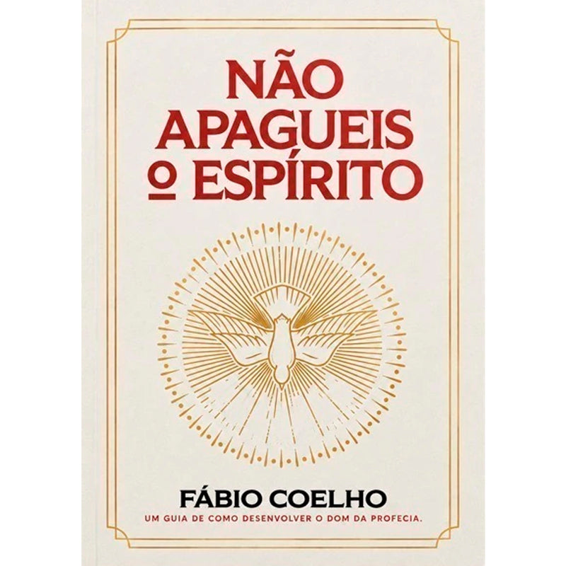 Não Apagueis O Espírito | Fabio Coelho