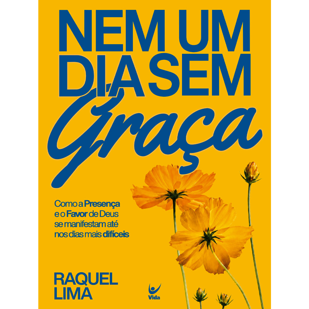 Nem Um Dia Sem Graça | Raquel Lima