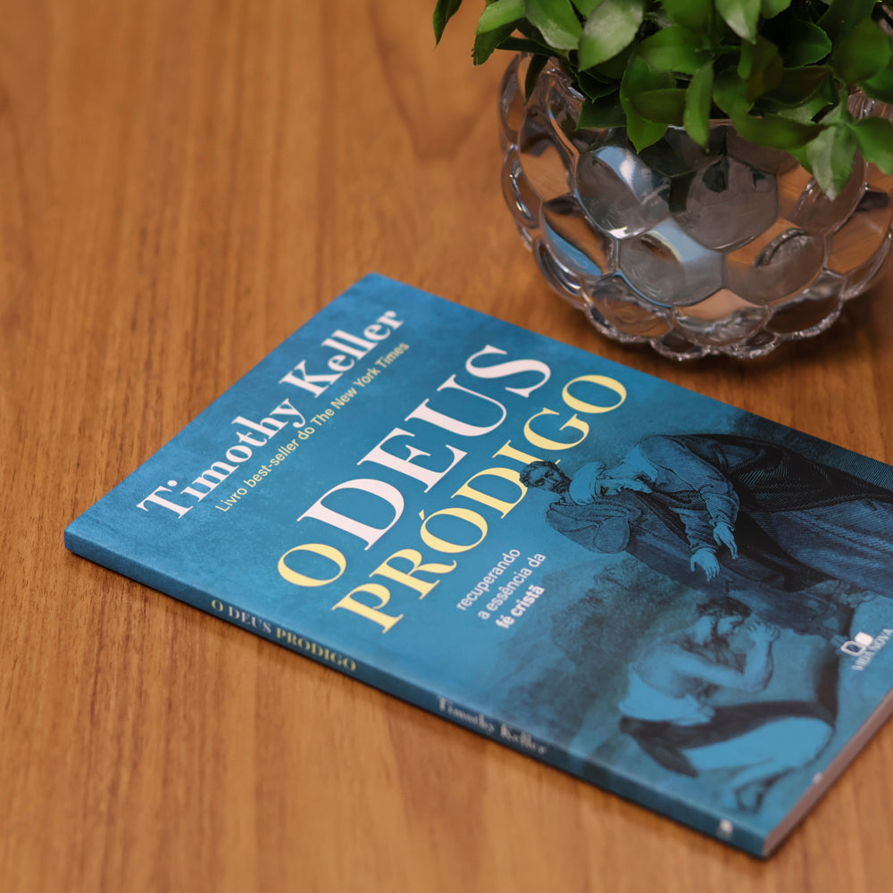 O Deus Pródigo | Timothy Keller