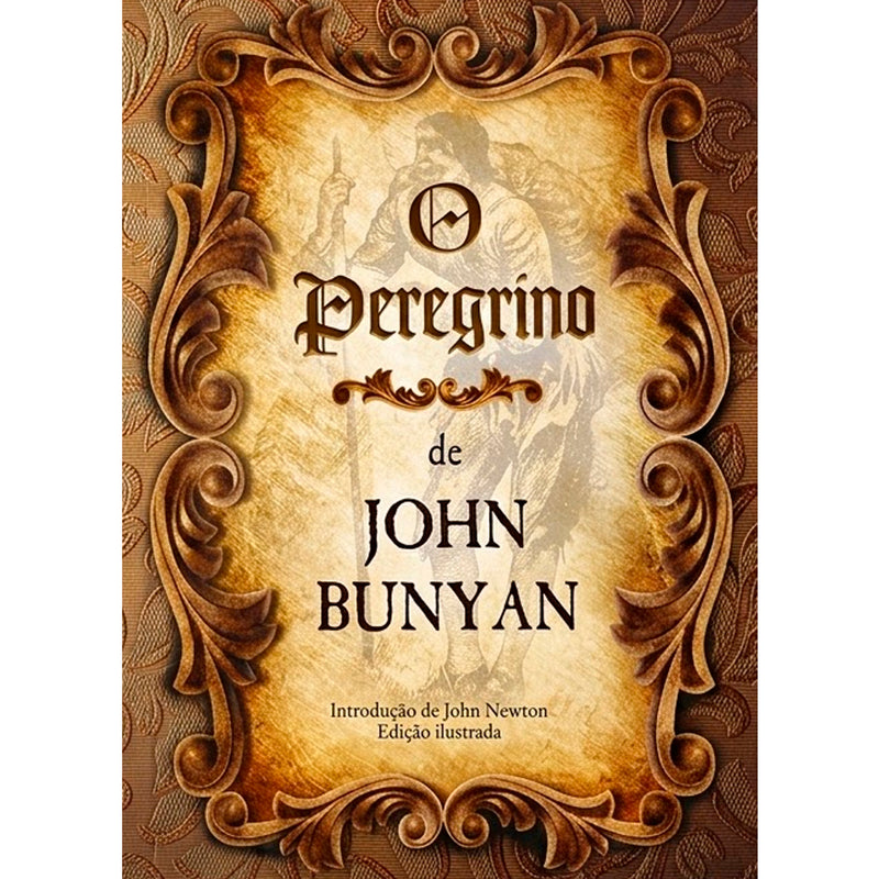 O Peregrino | Edição Comentada | Warren W. Wiersbe