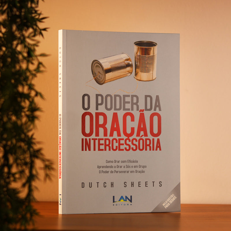 O Poder Da Oração Intercessória | Dutch Sheets