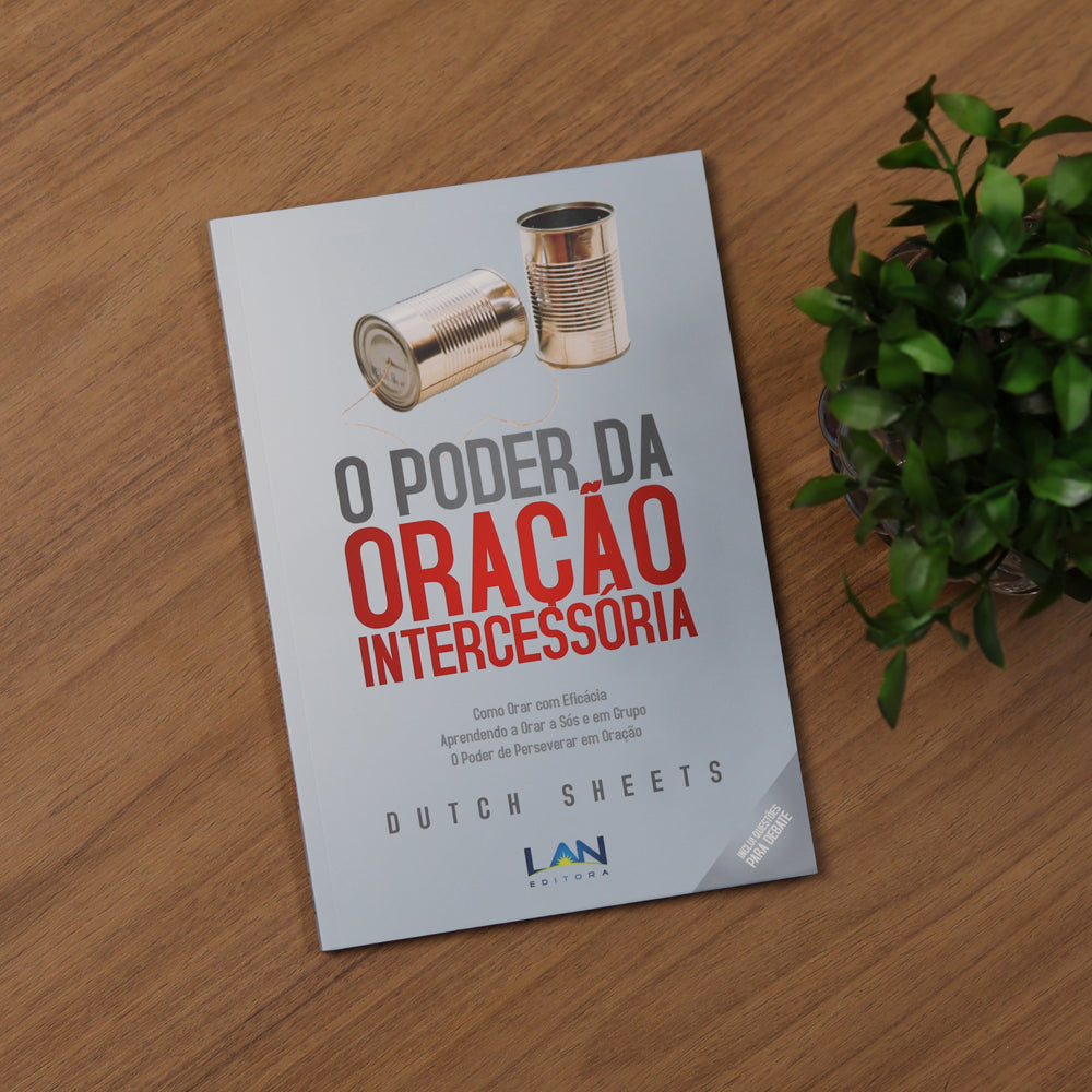 O Poder Da Oração Intercessória | Dutch Sheets
