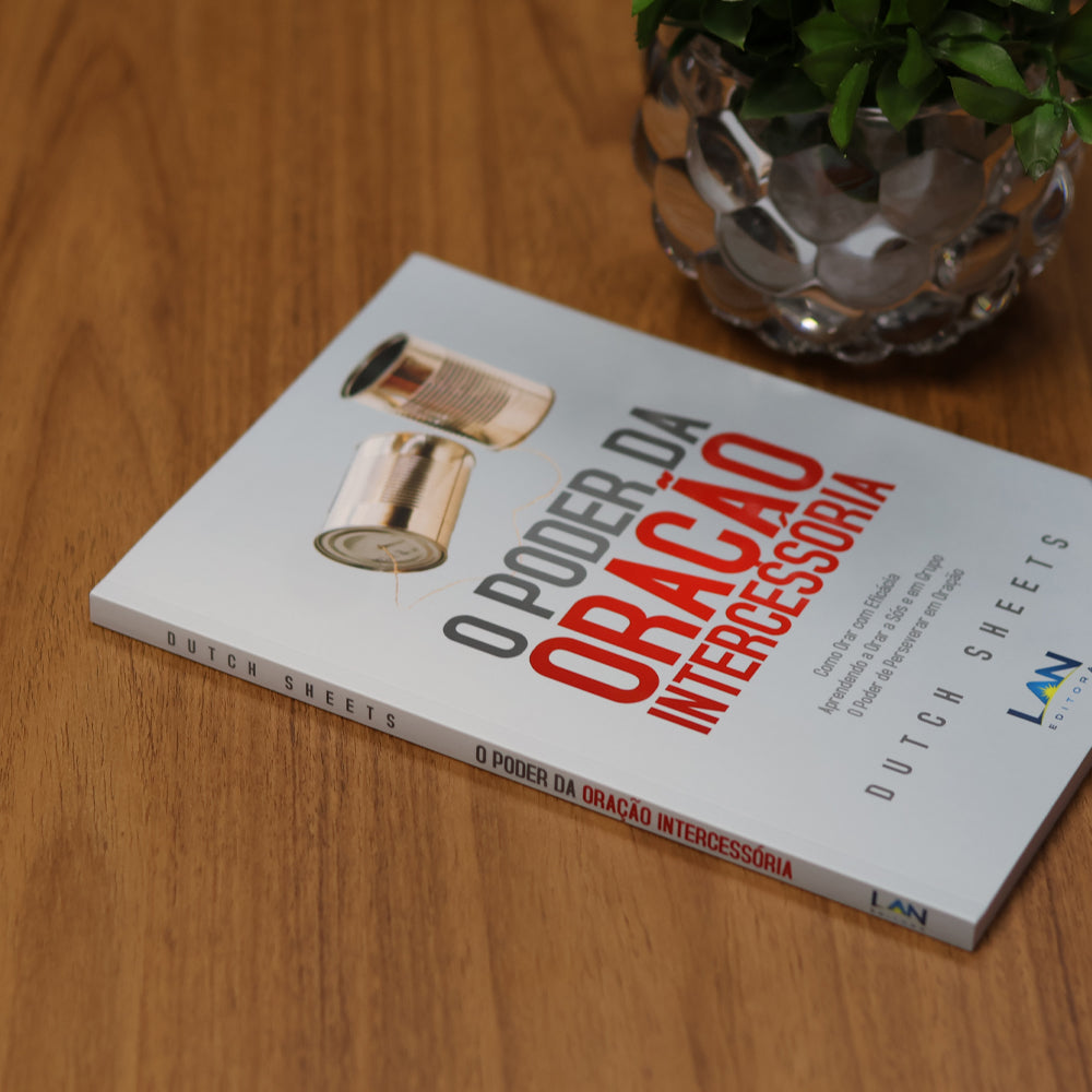 O Poder Da Oração Intercessória | Dutch Sheets