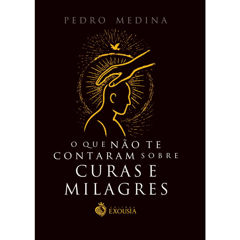 O Que Não Te Contaram Sobre Curas e Milagres | Pedro Medina