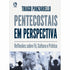 Pentecostais em Perspectiva |  Thiago Panzariello