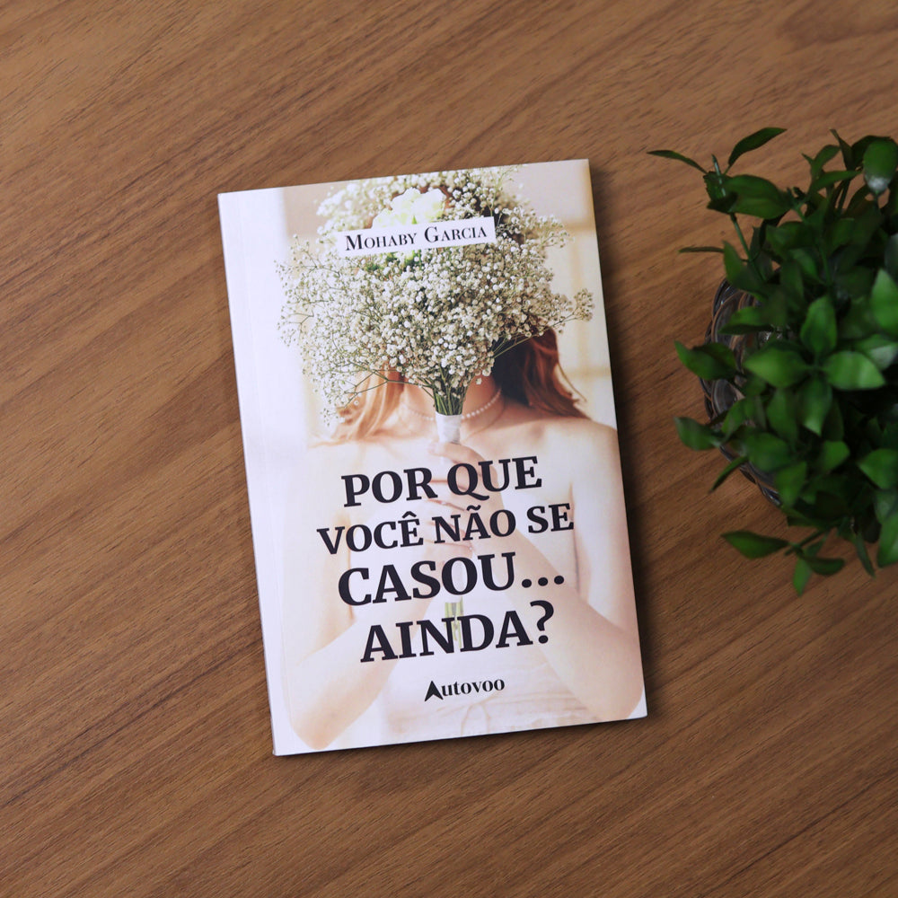 Por Que Você Não Se Casou Ainda? | Mohaby Garcia