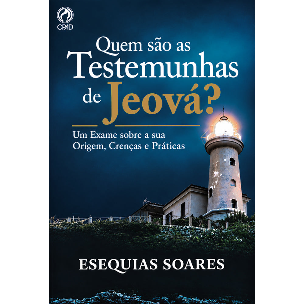 Quem são as Testemunhas de Jeová? | Esequias Soares