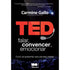TED Falar, Convencer, Emocionar | Carmine Gallo