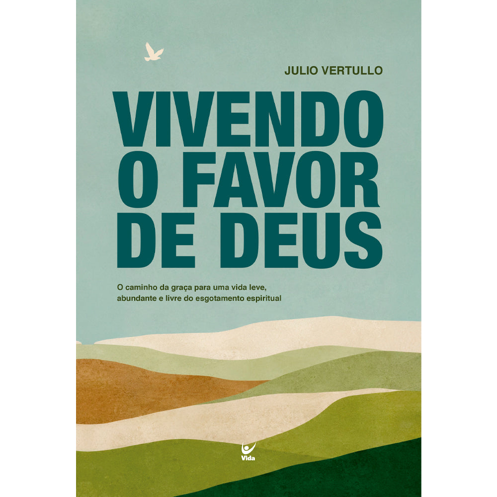 Vivendo em Favor de Deus | Julio Vertullo